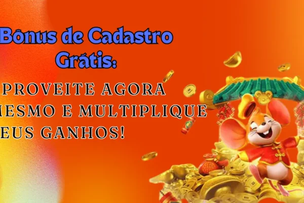 Bônus de Cadastro Grátis