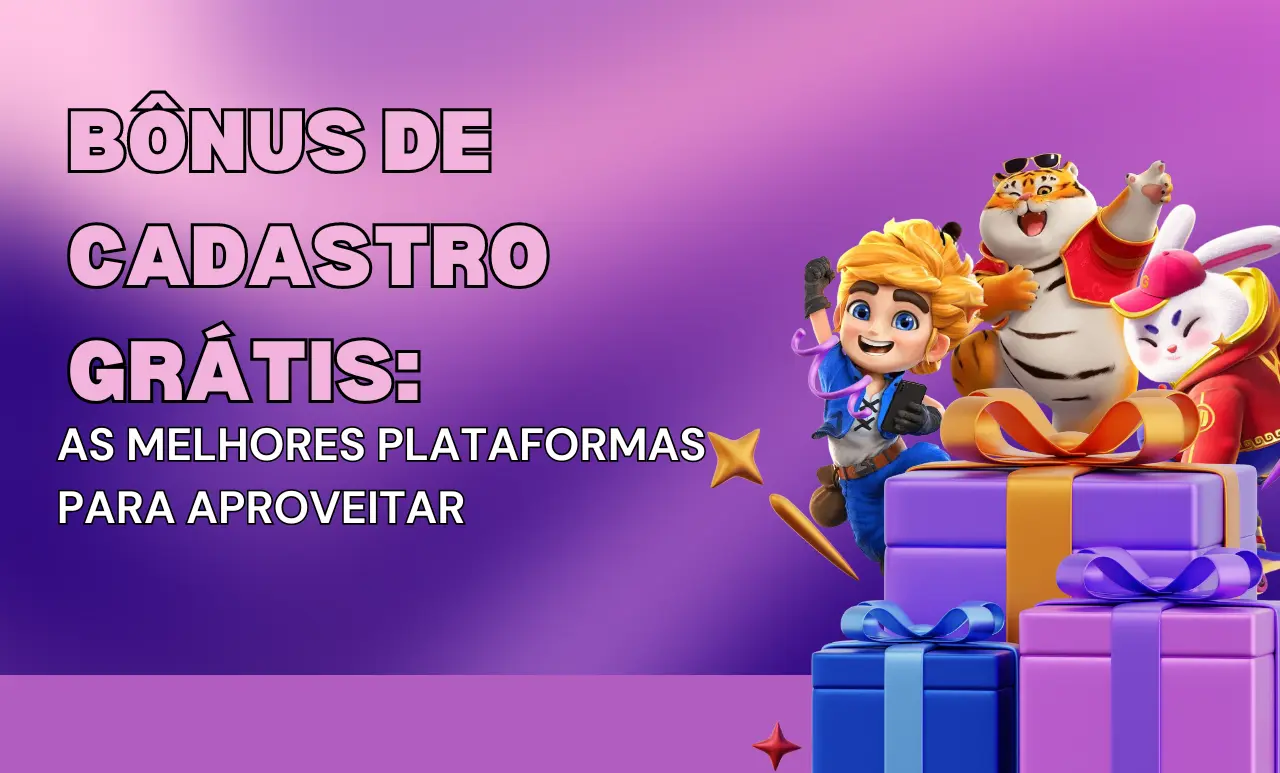 Bônus de Cadastro Grátis